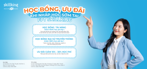 FPT Skillking triển khai chương trình học bổng, ưu đãi dành cho tân sinh viên nhập học sớm