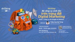 Workshop "Bộ công cụ sinh tồn trên Vùng Đất Digital Marketing"