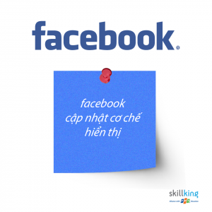 Facebook cập nhật cơ chế hiển thị mới