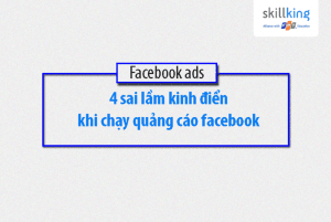 4 sai lầm kinh điển khi chạy quảng cáo Facebook