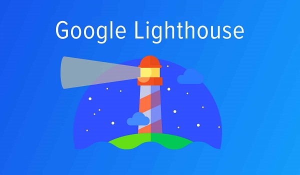 Google Lighthouse là gì? Hướng dẫn sử dụng Google Lighthouse