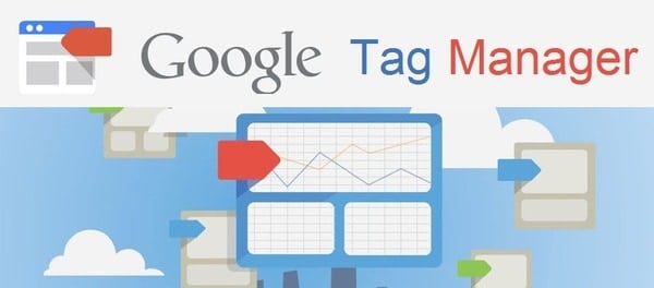 Google Tag Manager là gì? Cách sử dụng Google Tag Manager 