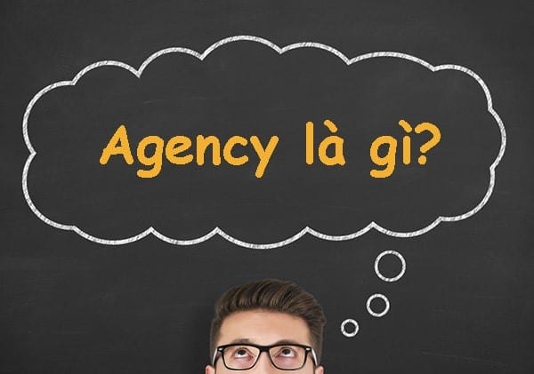 Agency là gì?