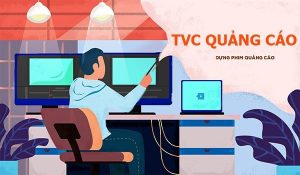 Nội dung không ấn tượng là coi như TVC quảng cáo đã thất bại!