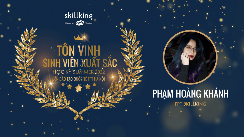 Phạm Hoàng Khánh SVXS tại FPT Skillking và hành trình trải nghiệm đầy màu sắc với ngành Digital Marketing