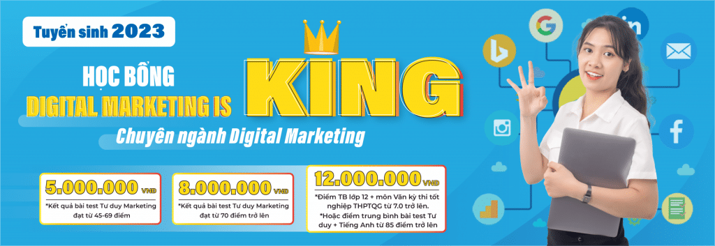 Học bổng digital marketing is king
