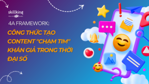 4A Framework: Công thức tạo content "Chạm tim" khán giả trong thời đại số