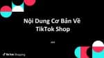 TikTok Shop 2024 - Hướng dẫn bán hàng trên TikTok từ A - Z